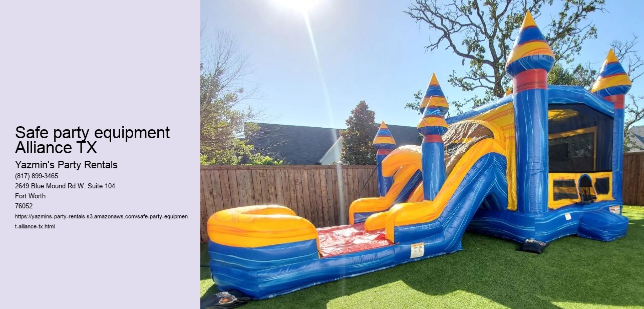 Safe party equipment Alliance TX